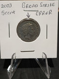 ***ERROR*** 2003 AUSTRALIA 5 CENTS BROADSTRIKE ERROR